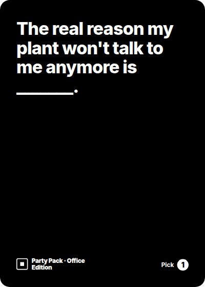 CAH Black Card — Question